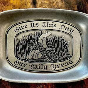 Vintage Wilton Armetale- Give Us This Day Our Daily Bread pewter dish